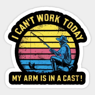 i can't work today, my arm is in a cast Sticker